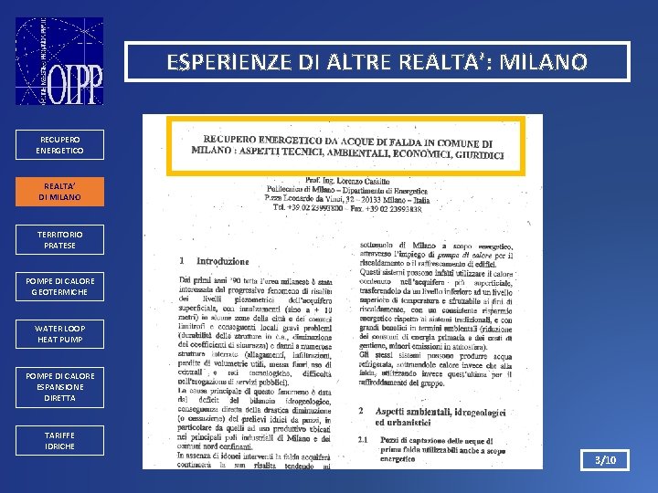 ESPERIENZE DI ALTRE REALTA’: MILANO RECUPERO ENERGETICO REALTA’ DI MILANO TERRITORIO PRATESE POMPE DI