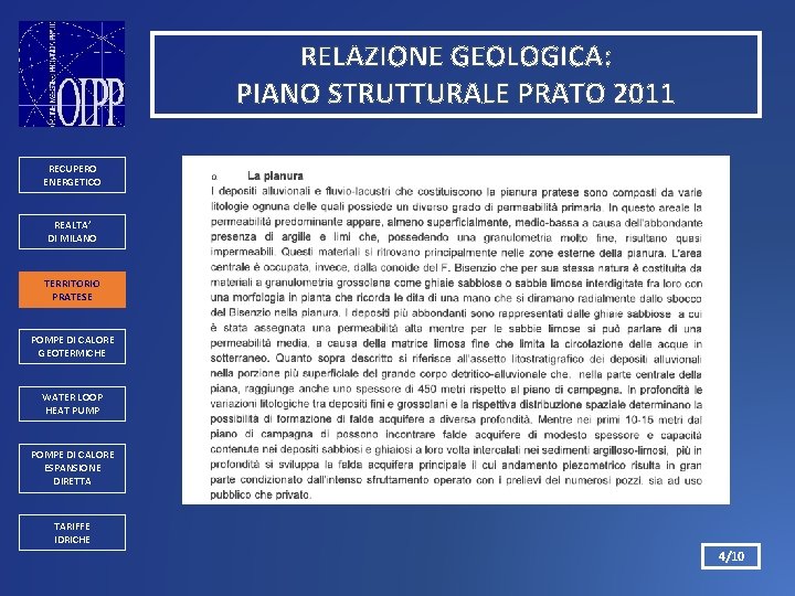 RELAZIONE GEOLOGICA: PIANO STRUTTURALE PRATO 2011 RECUPERO ENERGETICO REALTA’ DI MILANO TERRITORIO PRATESE POMPE