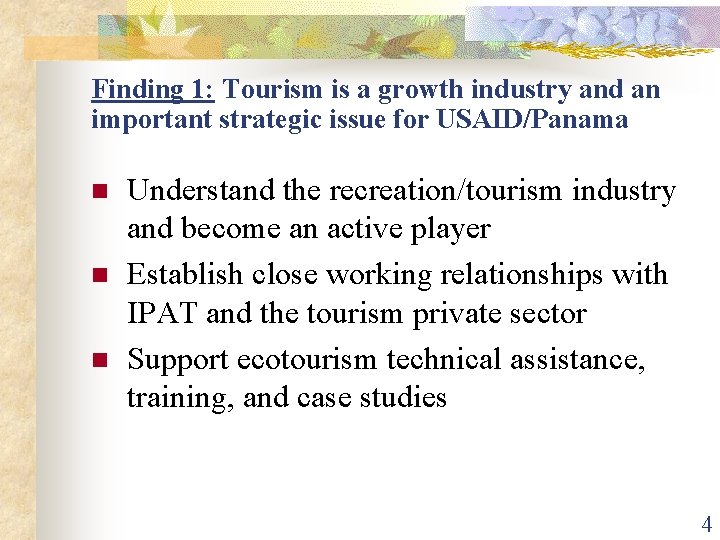 Finding 1: Tourism is a growth industry and an important strategic issue for USAID/Panama