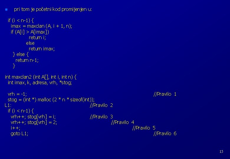 n pri tom je početni kod promijenjen u: if (i < n-1) { imax