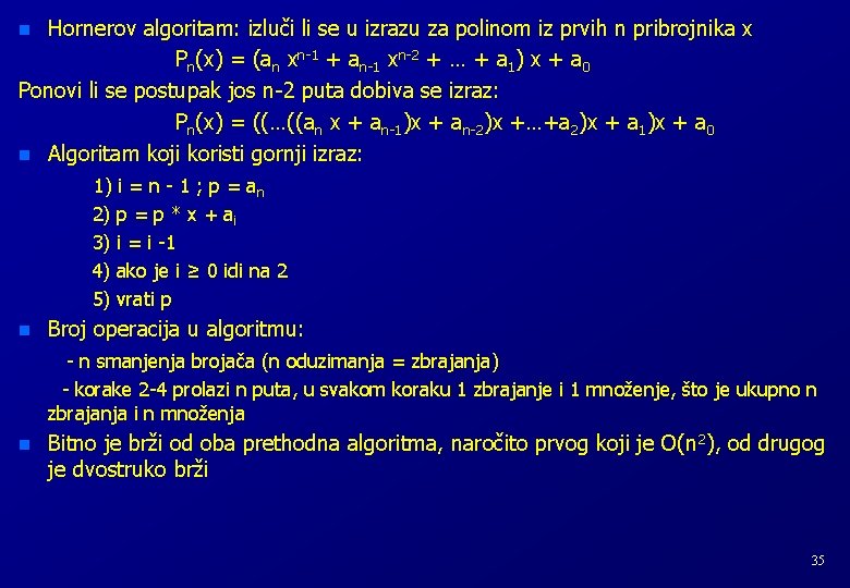 Hornerov algoritam: izluči li se u izrazu za polinom iz prvih n pribrojnika x