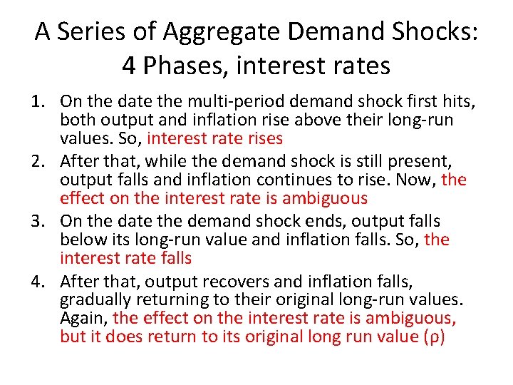A Series of Aggregate Demand Shocks: 4 Phases, interest rates 1. On the date