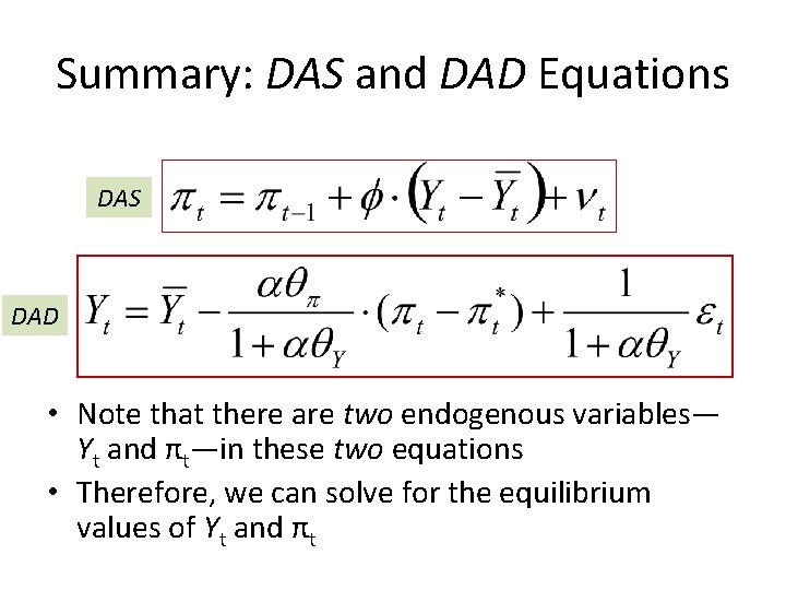 Summary: DAS and DAD Equations DAS DAD • Note that there are two endogenous