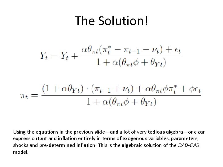 The Solution! Using the equations in the previous slide—and a lot of very tedious