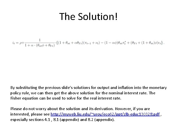 The Solution! By substituting the previous slide’s solutions for output and inflation into the