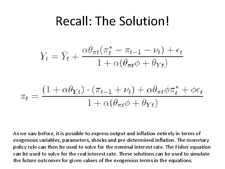 Recall: The Solution! As we saw before, it is possible to express output and