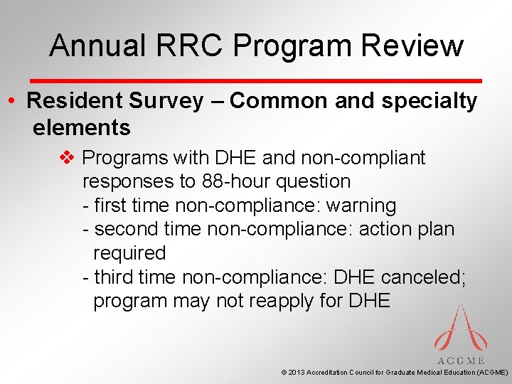 Annual RRC Program Review • Resident Survey – Common and specialty elements v Programs