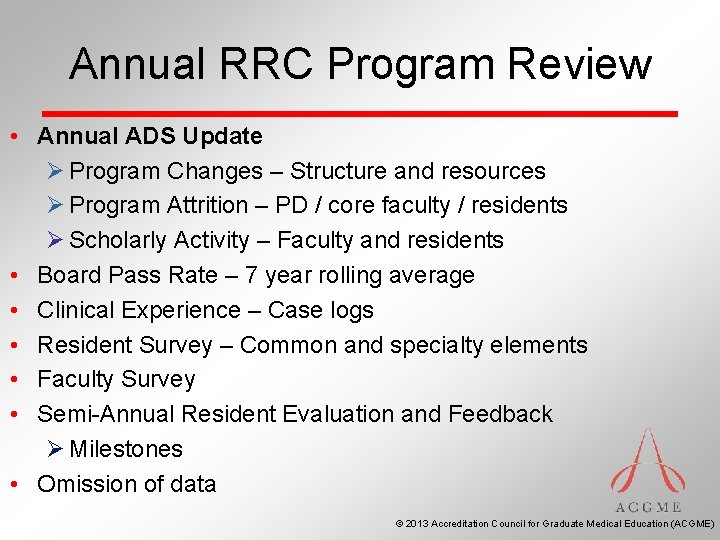 Annual RRC Program Review • Annual ADS Update Ø Program Changes – Structure and