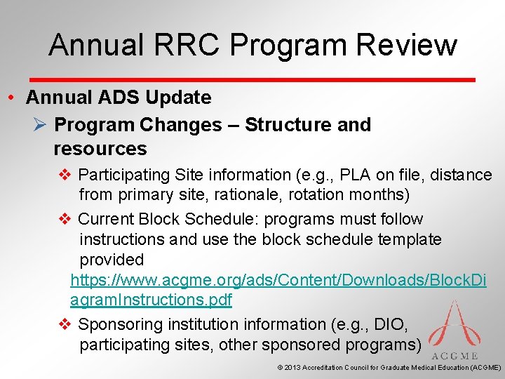 Annual RRC Program Review • Annual ADS Update Ø Program Changes – Structure and