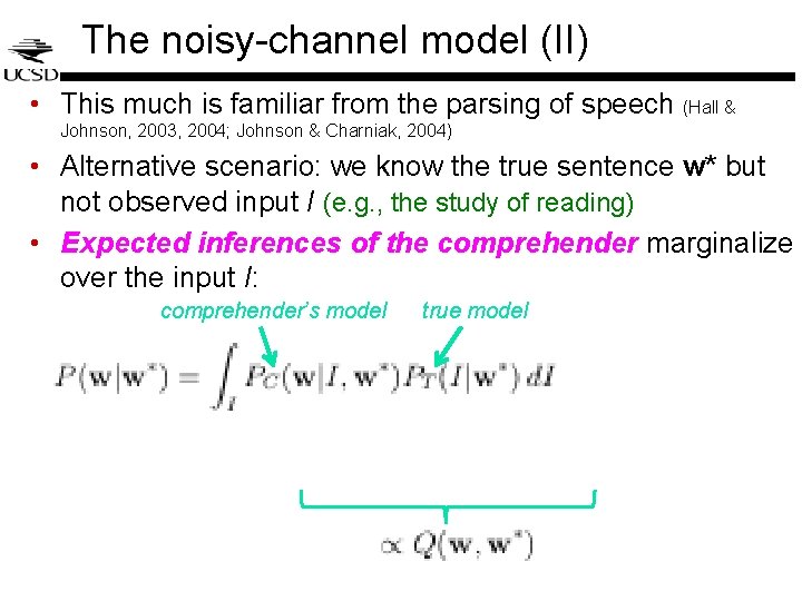 The noisy-channel model (II) • This much is familiar from the parsing of speech The noisy-channel model (II) • This much is familiar from the parsing of speech