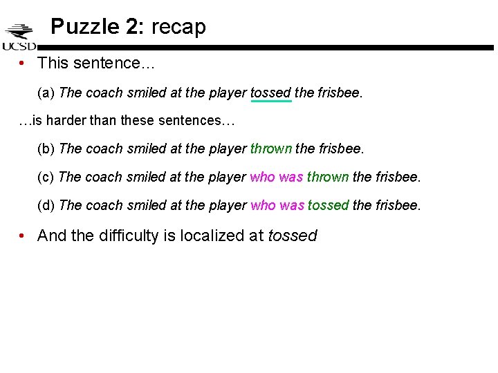 Puzzle 2: recap • This sentence… (a) The coach smiled at the player tossed Puzzle 2: recap • This sentence… (a) The coach smiled at the player tossed