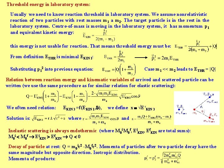 Threshold energy in laboratory system: Usually we need to know reaction threshold in laboratory