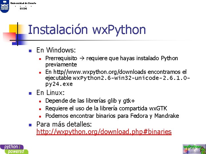 Universidad de Deusto. . ESIDE Instalación wx. Python n En Windows: n n n