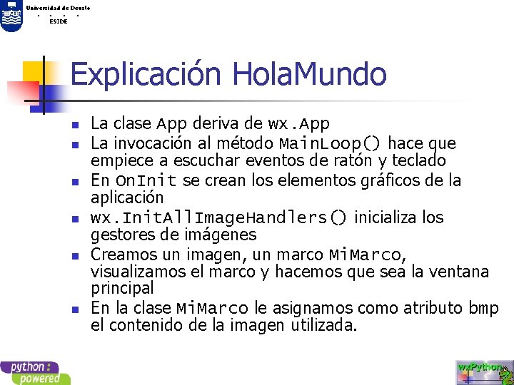 Universidad de Deusto. . ESIDE Explicación Hola. Mundo n n n La clase App