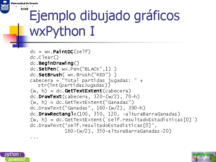 Universidad de Deusto. . ESIDE Ejemplo dibujado gráficos wx. Python I dc = wx.