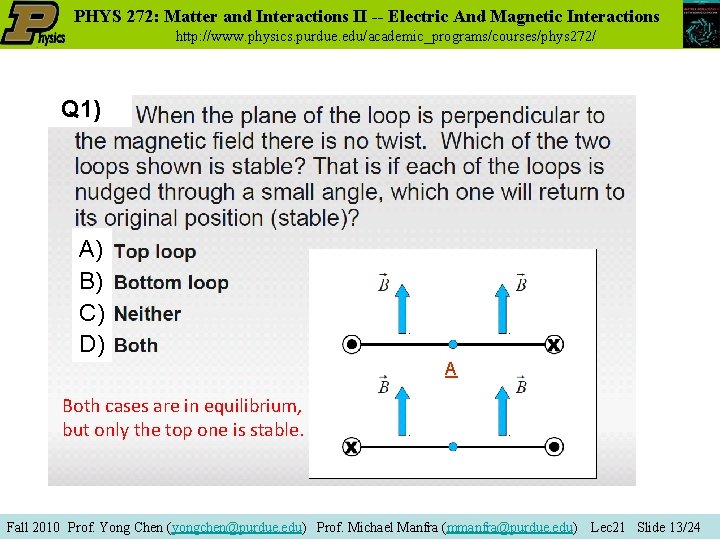 PHYS 272: Matter and Interactions II -- Electric And Magnetic Interactions http: //www. physics.