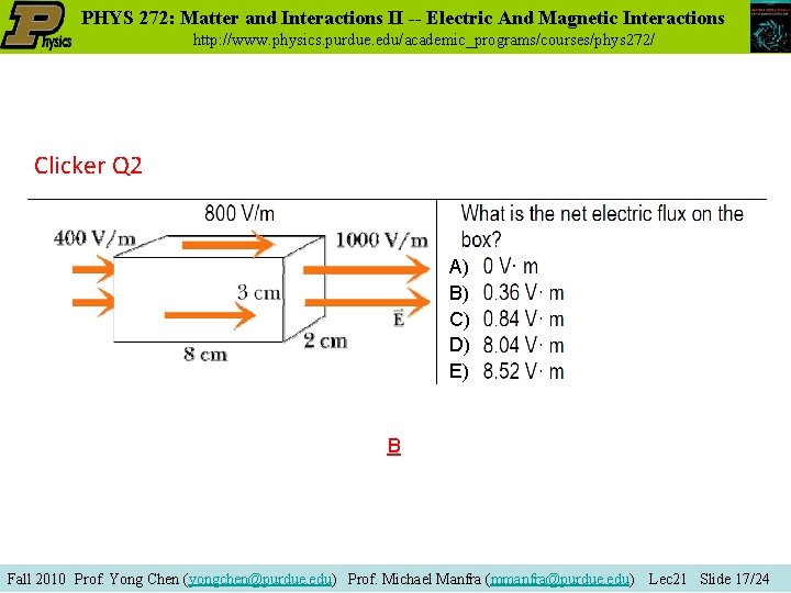 PHYS 272: Matter and Interactions II -- Electric And Magnetic Interactions http: //www. physics.