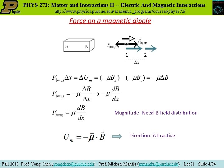 PHYS 272: Matter and Interactions II -- Electric And Magnetic Interactions http: //www. physics.