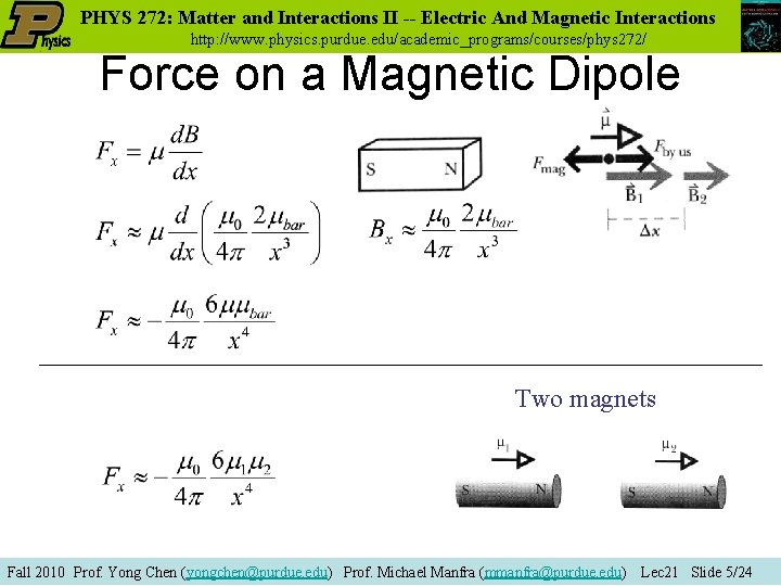 PHYS 272: Matter and Interactions II -- Electric And Magnetic Interactions http: //www. physics.