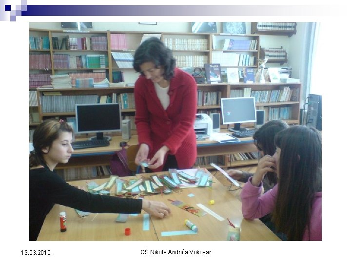 19. 03. 2010. OŠ Nikole Andrića Vukovar 