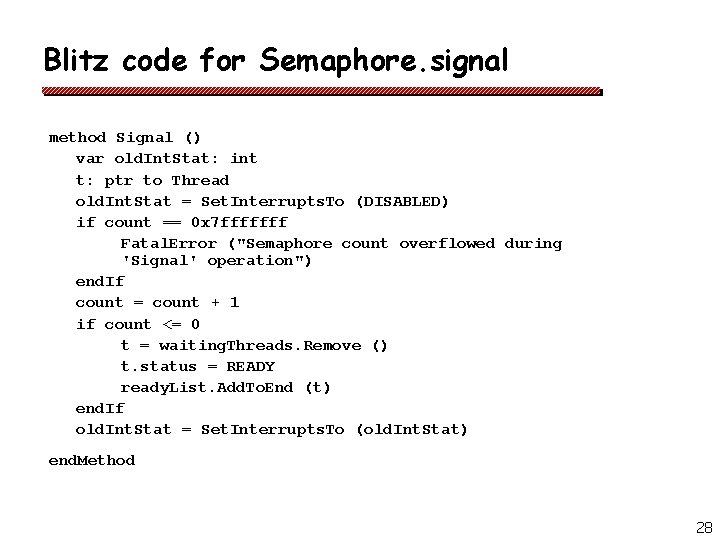 Blitz code for Semaphore. signal method Signal () var old. Int. Stat: int t: