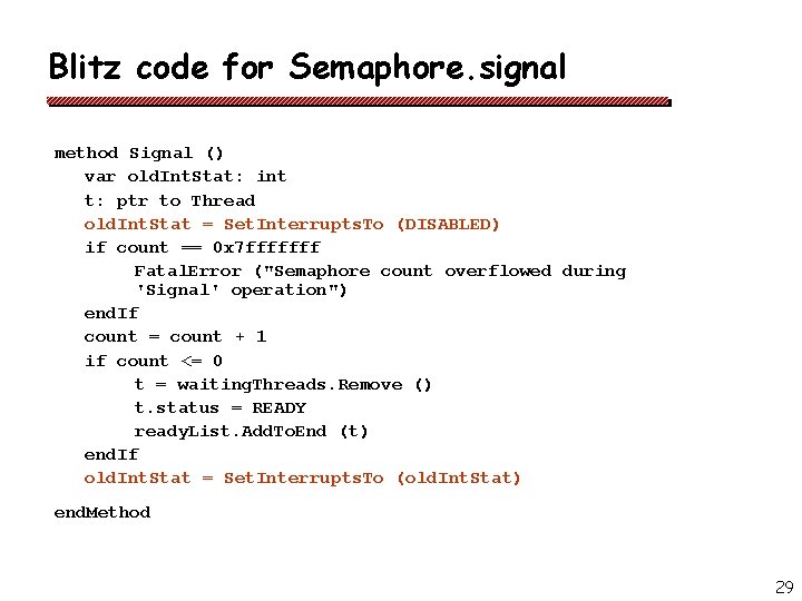 Blitz code for Semaphore. signal method Signal () var old. Int. Stat: int t: