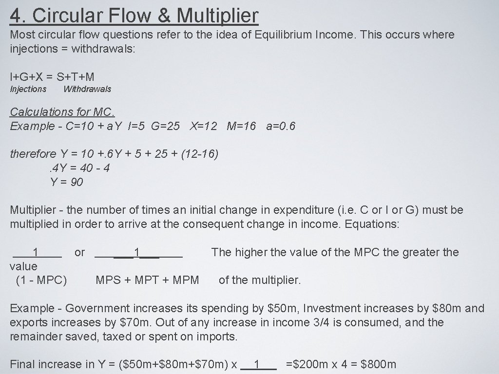 4. Circular Flow & Multiplier Most circular flow questions refer to the idea of