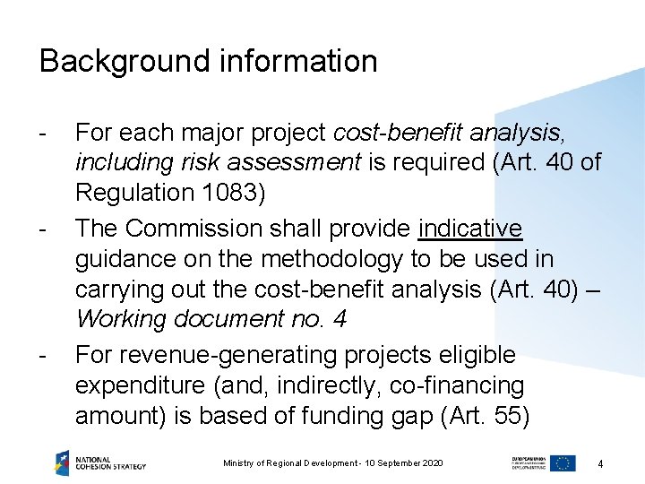 Background information - - - For each major project cost-benefit analysis, including risk assessment