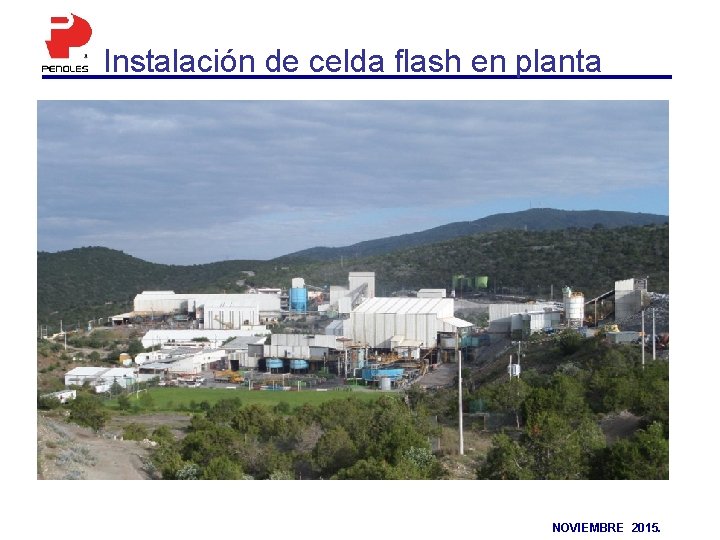 Instalación de celda flash en planta NOVIEMBRE 2015. 