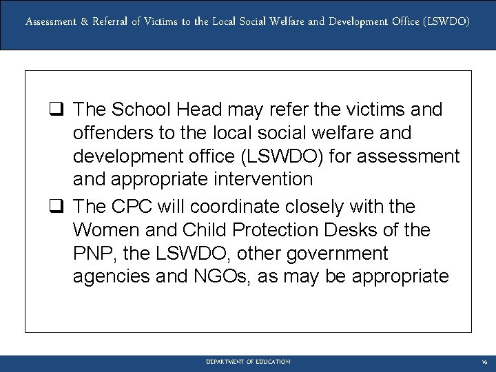 Assessment & Referral of Victims to the Local Social Welfare and Development Office (LSWDO)