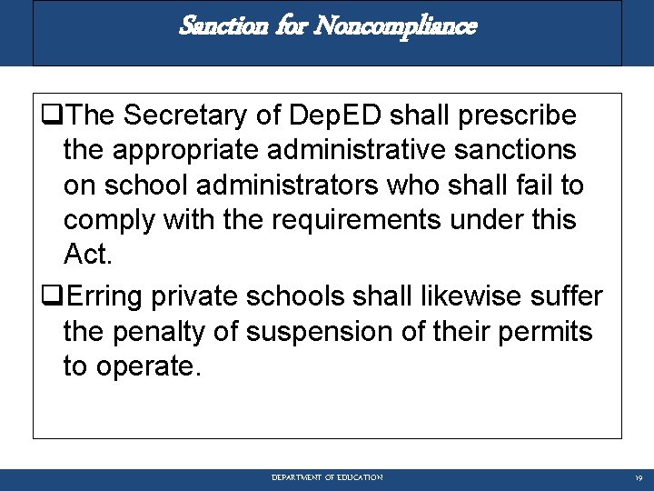 Sanction for Noncompliance q. The Secretary of Dep. ED shall prescribe the appropriate administrative