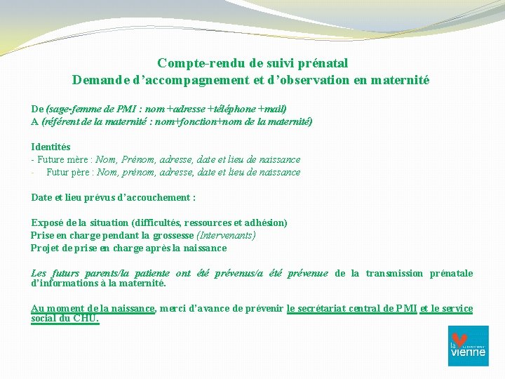 Compte-rendu de suivi prénatal Demande d’accompagnement et d’observation en maternité De (sage-femme de PMI