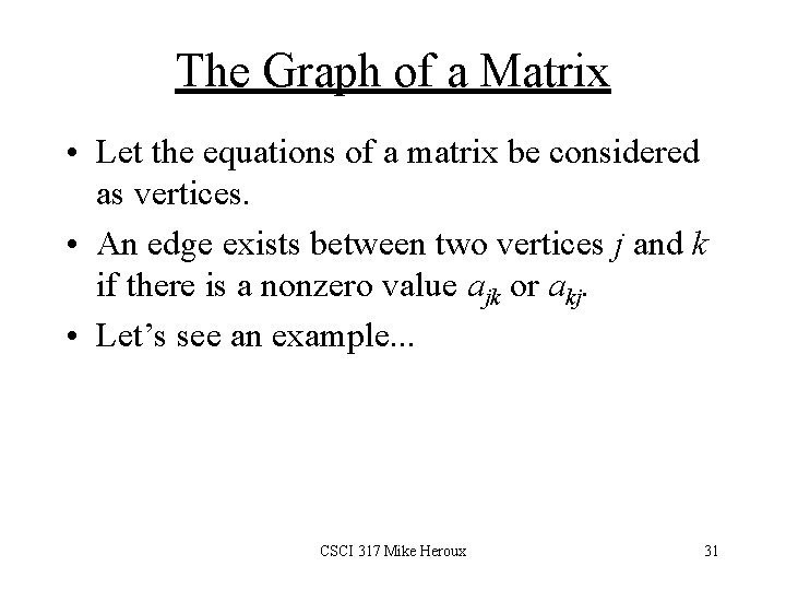 The Graph of a Matrix • Let the equations of a matrix be considered