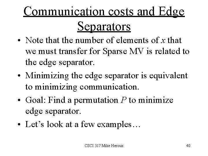 Communication costs and Edge Separators • Note that the number of elements of x