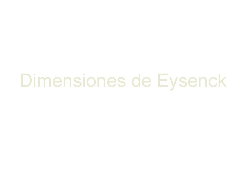 Dimensiones de Eysenck 