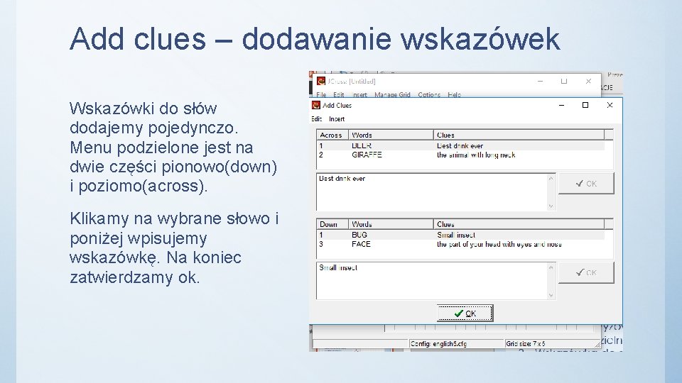 Add clues – dodawanie wskazówek Wskazówki do słów dodajemy pojedynczo. Menu podzielone jest na