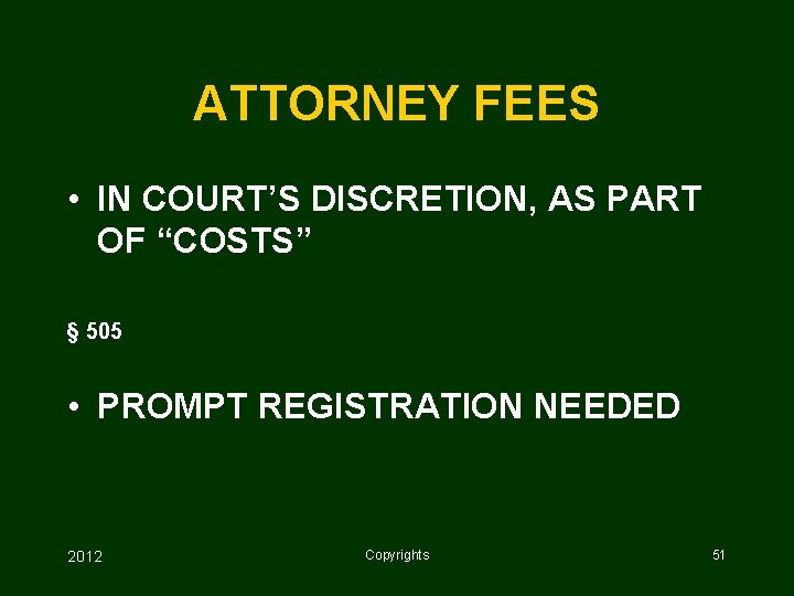 ATTORNEY FEES • IN COURT’S DISCRETION, AS PART OF “COSTS” § 505 • PROMPT