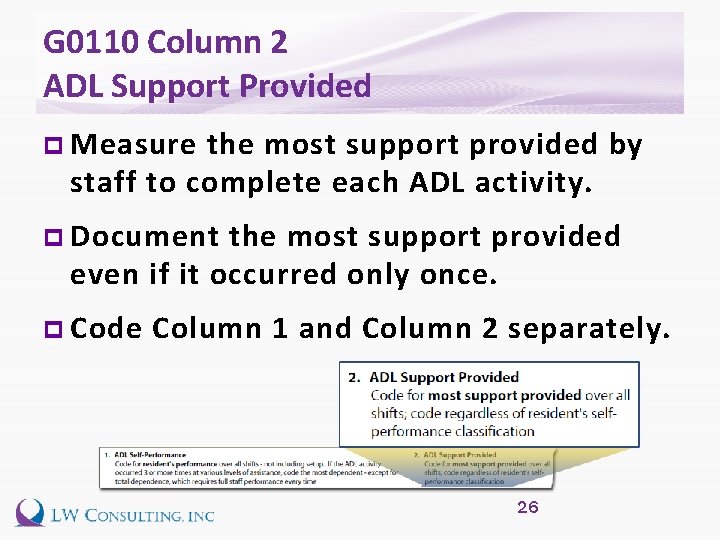 G 0110 Column 2 ADL Support Provided p Measure the most support provided by