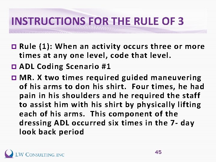 INSTRUCTIONS FOR THE RULE OF 3 Rule (1): When an activity occurs three or