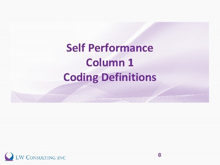 Self Performance Column 1 Coding Definitions 8 