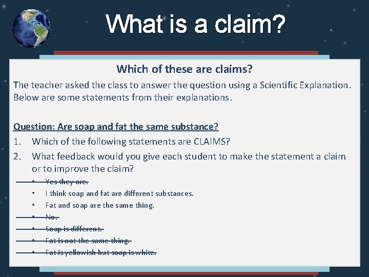 What is a claim? Which of these are claims? The teacher asked the class What is a claim? Which of these are claims? The teacher asked the class