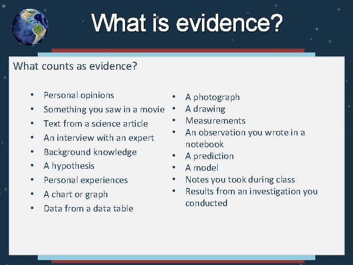 What is evidence? What counts as evidence? • • • Personal opinions Something you What is evidence? What counts as evidence? • • • Personal opinions Something you