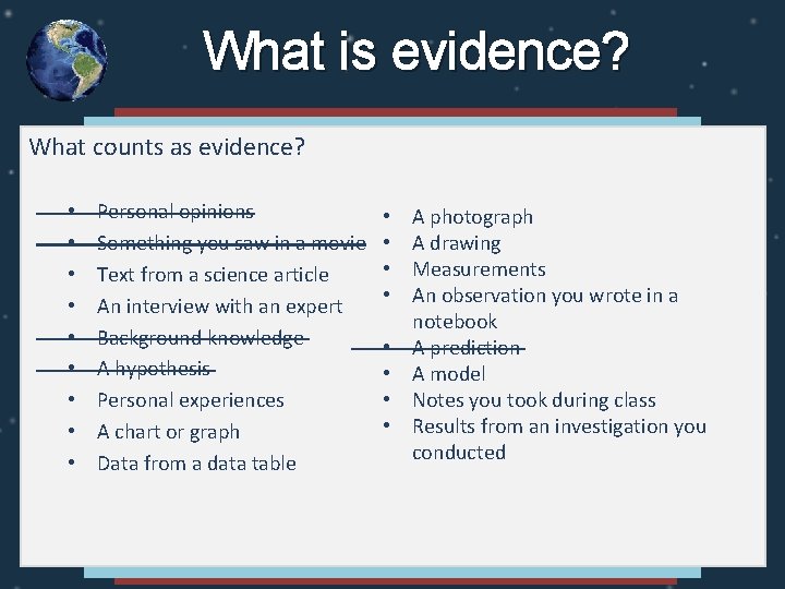 What is evidence? What counts as evidence? • • • Personal opinions Something you What is evidence? What counts as evidence? • • • Personal opinions Something you
