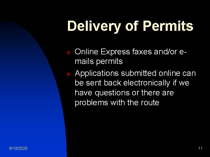 Delivery of Permits n n 9/10/2020 Online Express faxes and/or emails permits Applications submitted