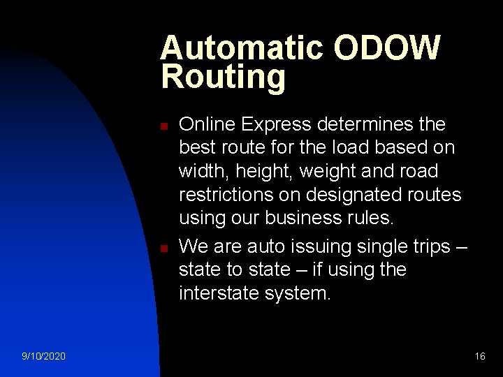Automatic ODOW Routing n n 9/10/2020 Online Express determines the best route for the