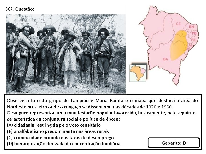 30ª. Questão: Observe a foto do grupo de Lampião e Maria Bonita e o