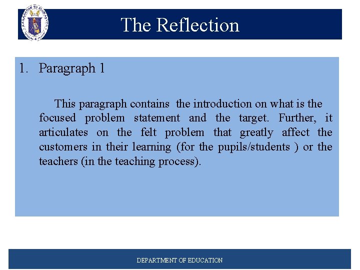 The Reflection 1. Paragraph 1 This paragraph contains the introduction on what is the