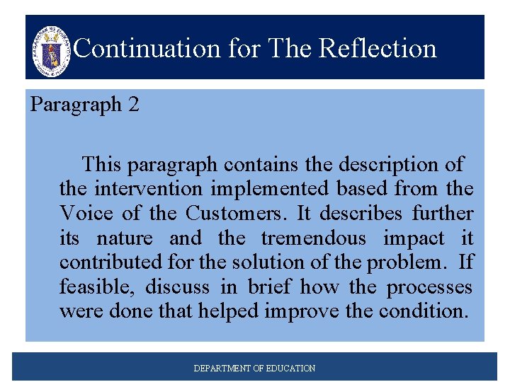 Continuation for The Reflection Paragraph 2 This paragraph contains the description of the intervention