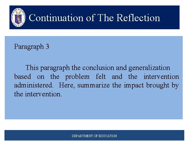 Continuation of The Reflection Paragraph 3 This paragraph the conclusion and generalization based on