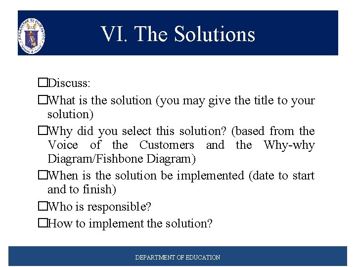 VI. The Solutions �Discuss: �What is the solution (you may give the title to